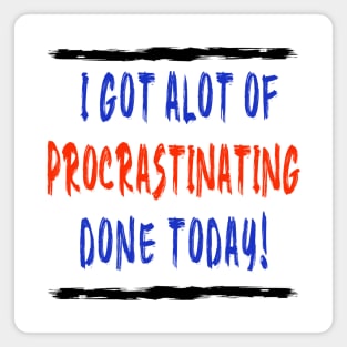 Procrastination Magnet